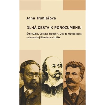 Dlhá cesta k porozumeniu - Jana Truhlářová