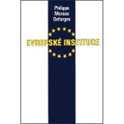 Evropské instituce - Moreau Defarges Philippe