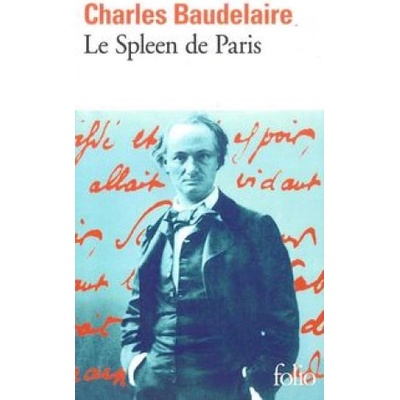 Le Spleen de Paris - Ch. Baudelaire