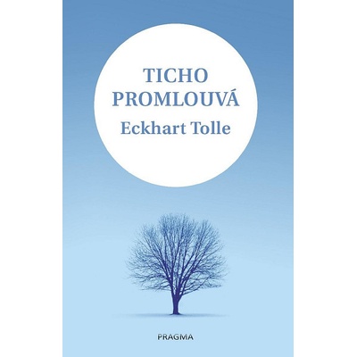 Ticho promlouvá - Eckhart Tolle