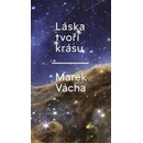 Láska tvoří krásu - Marek Orko Vácha
