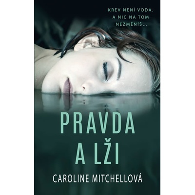 Pravda a lži - Caroline Mitchellová