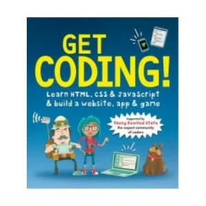 Get Coding! Learn HTML, CSS, and JavaScript and Build a Website, App, and Game (2016)