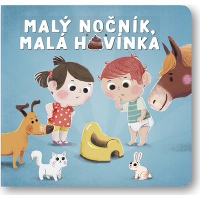 Malý nočník, malá hovínka