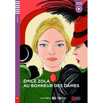 Lectures ELi Seniors Niveau 3 (B1): Au bonheur des dames + Downloadable Multimedia