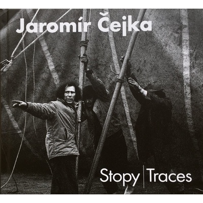 Jaromír Čejka - Stopy / Traces - Jaromír Čejka, Jaromír Typlt, Michal Janata