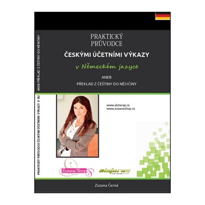 Praktický průvodce českými účetními výkazy v německém jazyce - Zuzana Černá