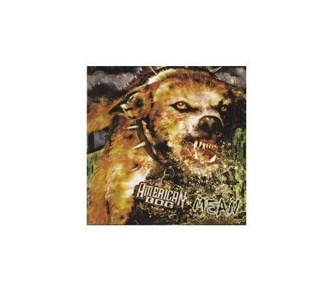 AMERICAN DOG: MEAN CD