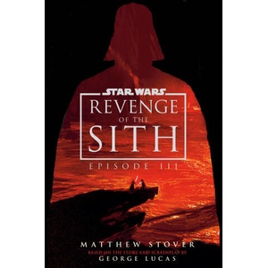 Star Wars: Episode III: Revenge of the Sith (ISBN: 9781529972955)