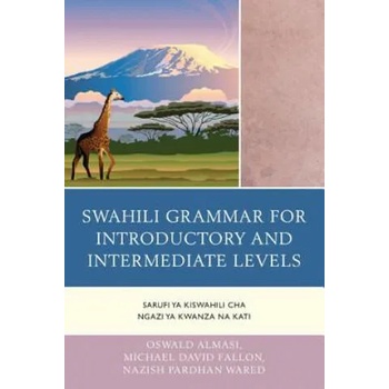 Image 1 of Swahili Grammar for Introductory and Intermediate Levels | Oswald Almasi, Michael David Fallon, Nazish Pardhan Wared
