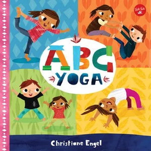 ABC for Me: ABC Yoga | CHRISTIANE ENGEL (ISBN: 9781600589843)