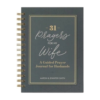 Christian Art Publishers 31 Prayers for My Wife; A Guided Prayer Journal | Jennifer Smith