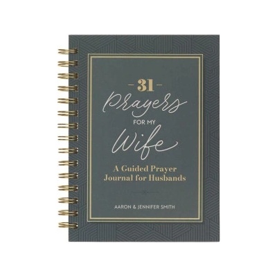 Christian Art Publishers 31 Prayers for My Wife; A Guided Prayer Journal