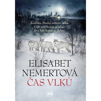 Čas vlků - Elisabet Nemertová