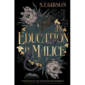 An Education in Malice | Gibson, S. T (ISBN: 9780316501453)