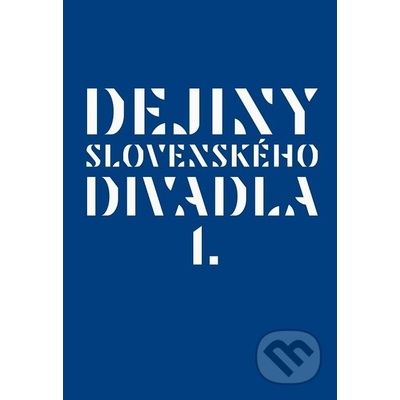 Dejiny slovenského divadla I.