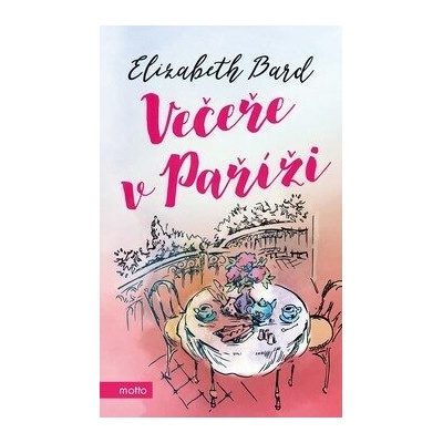 Večeře v Paříži - Bard Elizabeth