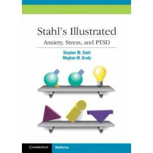 Stahl's Illustrated Anxiety, Stress, and PTSD | Stephen M Stahl (2007)