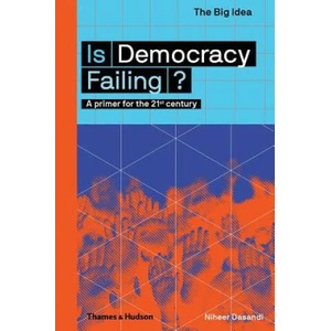 Is Democracy Failing? | Niheer Dasandi (ISBN: 9780500293652)