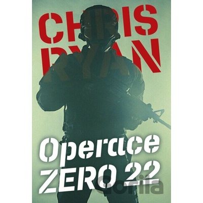 Operace Zero 22 - Chris Ryan