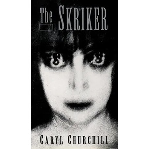 The Skriker | Caryl Churchill (ISBN: 9781559360975)