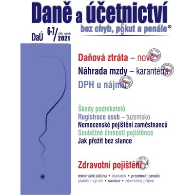 Daně a účetnictví bez chyb, pokut a penále 6-7/2021