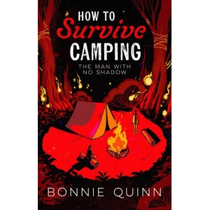 How to Survive Camping | Bonnie Quinn (ISBN: 9781398542945)