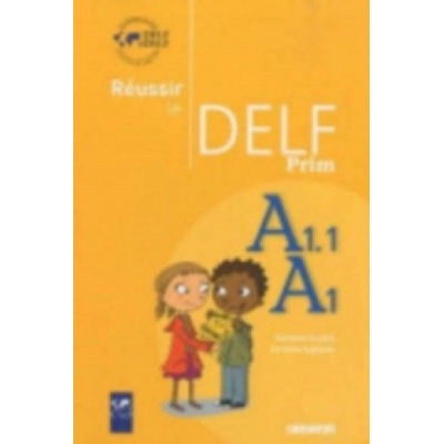 Réussir le DELF Prim A1.1 Livre &amp; CD