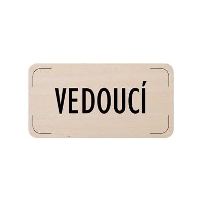 Cedulka na dveře - Vedoucí, dřevěná tabulka, 160 x 80 mm