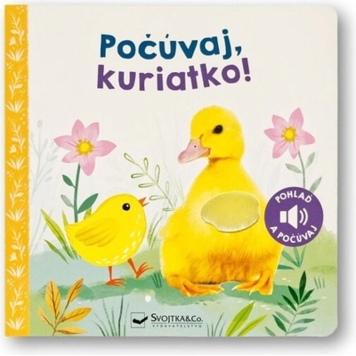 Počúvaj, kuriatko!
