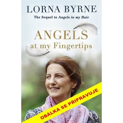 Andělé nadosah - Lorna Byrneová