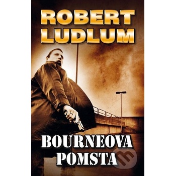 Bourneova pomsta Ludlum Robert, Van Lustbader Eric