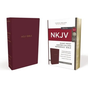 NKJV Holy Bible, Giant Print Center-Column Reference Bible, Burgundy Leather-look, 72, 000+ Cross References, Red Letter, Comfort Print: New King James | Thomas Nelson (ISBN: 9780785217718)