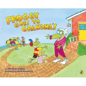 Froggy Goes to Grandma's | Jonathan London, Frank Remkiewicz (ISBN: 9781984836267)