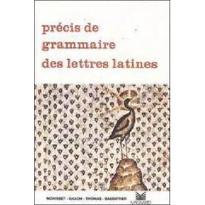Précis de grammaire des lettres latines | BAUDIFFIER, GASON, MORISSET, THOMAS (ISBN: 9782210472303)