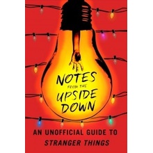 NOTES FROM THE UPSIDE DOWN