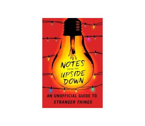 NOTES FROM THE UPSIDE DOWN