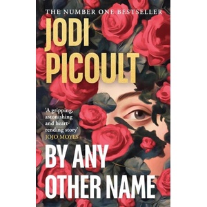 By Any Other Name | Jodi Picoultová (ISBN: 9780241676059)