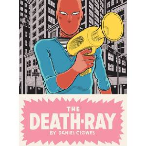 The Death-Ray | Clowes, Daniel (2023)