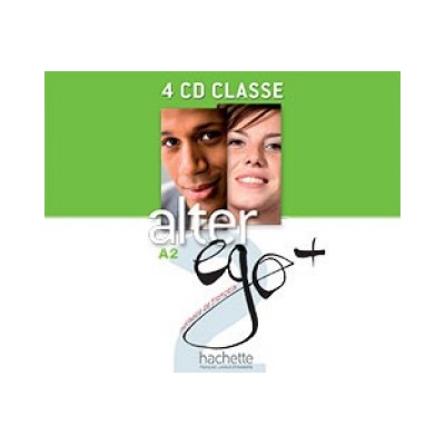 ALTER EGO PLUS 2 CD AUDIO CLASSE /4/ BERTHET, A., DAILL, E., HUGOT, C., KIZIRIAN, V. M., WAENDENDRIES, M.