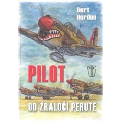 Pilot od Žraločí perutě - Bert Horden