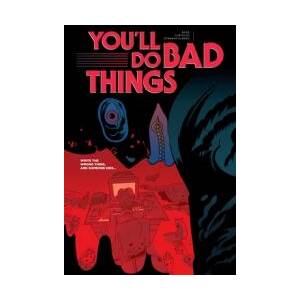 You'll Do Bad Things | Adriano Turtulici (ISBN: 9781534332065)
