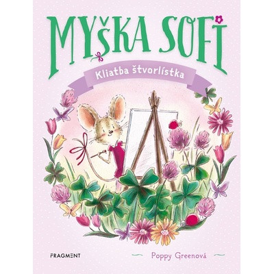 Myška Sofi 5: Kliatba štvorlístka - Poppy Green