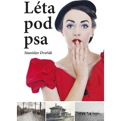 Léta pod psa - Stanislav Dvořák