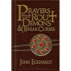 Prayers That Rout Demons and Break Curses | John Eckhardt (ISBN: 9781616382155)