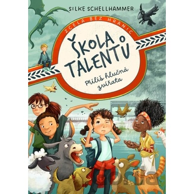 Škola talentů: Příliš hlučná zvířata - Silke Schellhammer