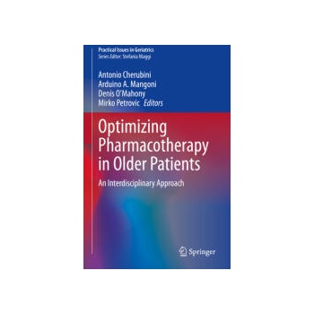 Image 1 of Optimizing Pharmacotherapy in Older Patients | Antonio Cherubini, Arduino A. Mangoni, Denis O'Mahony, Mirko Petrovic