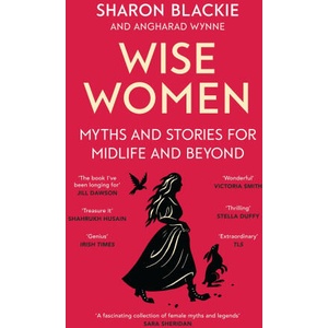 Wise Women | Sharon Blackie (ISBN: 9780349018331)