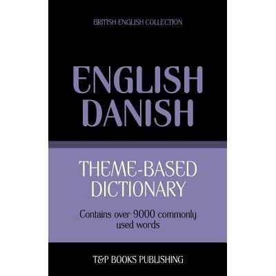 Theme-based dictionary British English-Danish - 9000 words Taranov AndreyPaperback