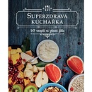 Superzdravá kuchařka